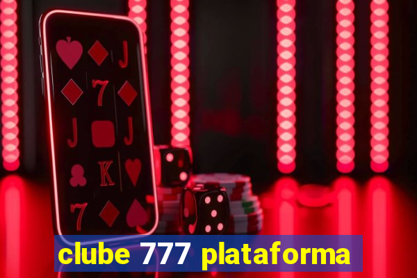clube 777 plataforma